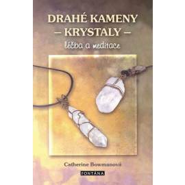 Drahé kameny a krystaly - Léčba a medita