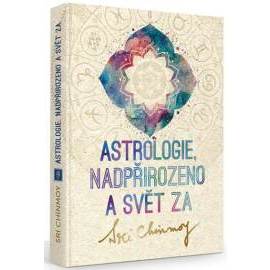 Astrologie, nadpřirozeno a svět Za