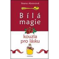 Bílá magie. Kouzla pro lásku - cena, porovnanie