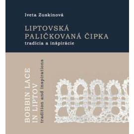 Liptovská paličkovaná čipka tradície a inšpirácie