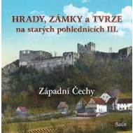 Hrady, zámky a tvrze na starých pohlednicích III. - cena, porovnanie