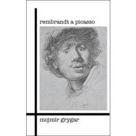 Rembrandt a Picasso