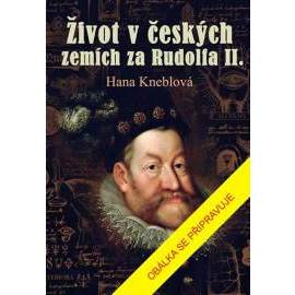 Život v českých zemích za Rudolfa II.