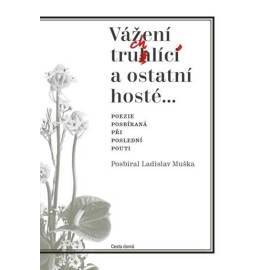 Vážení truchlící a ostatní hosté