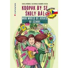 Kdopak by se školy bál / Who Would Be Afraid of School