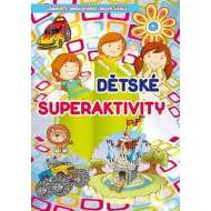 Dětské superaktivity - cena, porovnanie