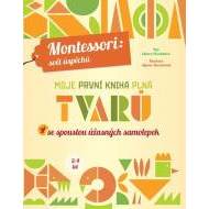 Moje první kniha plná tvarů se spoustou úžasných samolepek (Montessori: Svět úspěchů) - cena, porovnanie