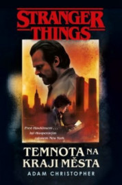 Stranger Things Temnota na okraji města