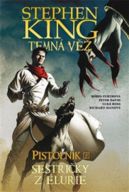 Temná věž - Pistolník: Sestřičky z Elurie