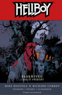 Hellboy 10 - Paskřivec a další příběhy - 2. vydání - cena, porovnanie