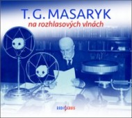 T. G. Masaryk na rozhlasových vlnách 2CD - cena, porovnanie