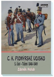 C.K. Pionýrské vojsko - 5. část - Tažení 1848-1849