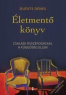 Életmentő könyv - Családi összefogással a függőség ellen - cena, porovnanie