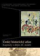 Český historický atlas. Kapitoly z dějin 20. století - cena, porovnanie