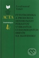 Fytotechnika a produkcia dendromasy porastov vybraných cudzokrajných drevín na Slovensku - cena, porovnanie