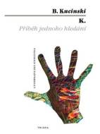 K. Příběh jednoho hledání - cena, porovnanie