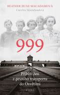 999: příběh žen z prvního transportu do Osvětimi - cena, porovnanie
