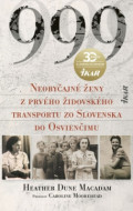 999 Neobyčajné ženy z prvého oficiálneho transportu do Osvienčimu - cena, porovnanie