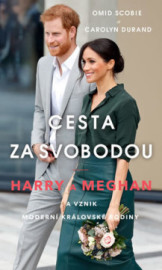 Cesta za svobodou: Harry a Meghan a vznik moderní královské rodiny