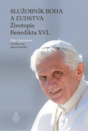 Služobník Boha a ľudstva: Životopis Benedikta XVI.