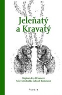 Jeleňatý a Kravatý - cena, porovnanie