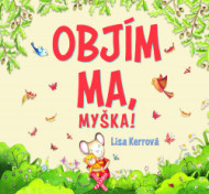 Objím ma, myška! - cena, porovnanie