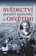 Svědectví porodní asistentky z Osvětimi - cena, porovnanie