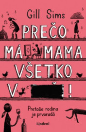 Prečo má mama všetko v... (Prečo mama 3)