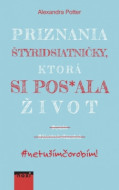 Priznania štyridsiatničky, ktorá si pos*ala život - cena, porovnanie