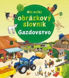 Môj veľký obrázkový slovník - Gazdovstvo