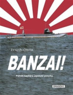 Banzai! - Paměti kapitána japonské ponorky - cena, porovnanie