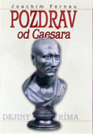 Pozdrav od Caesara - Dejiny Ríma - cena, porovnanie