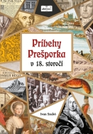 Príbehy Prešporka v 18. storočí - cena, porovnanie