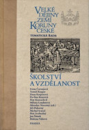 Velké dějiny zemí Koruny české - Školství a vzdělanost - cena, porovnanie