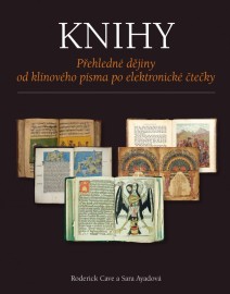 Knihy - Přehledné dějiny od klínového písma po elektronické čtečky