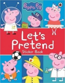Peppa Pig - Let's Pretend! - Sticker Book
