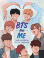 BTS and Me - Your Unofficial Fill-In Fan Book - cena, porovnanie