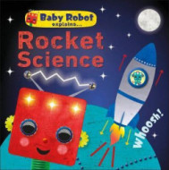 Baby Robot Explains... Rocket Science - cena, porovnanie