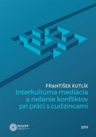 Interkultúrna mediácia a riešenie konfliktov pri práci s cudzincami