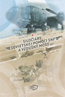 Siločiary sovietskej pomoci SNP a vzdušný most. Časť I. - cena, porovnanie