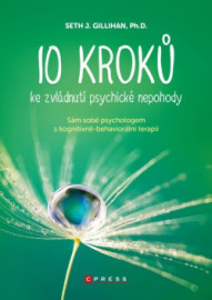 10 kroků ke zvládnutí psychické nepohody