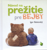 Návod na prežitie pre bejby, 2.vydanie - cena, porovnanie