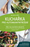 Kuchařka pro autoimunitní řešení - cena, porovnanie