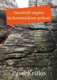 Starobylé nápisy na kremnickom pohorí