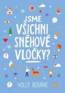 Jsme všichni sněhové vločky? - cena, porovnanie