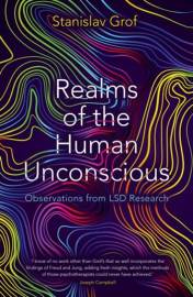 Realms of the Human Unconscious : Observations from LSD Research