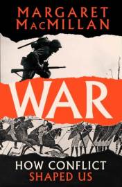 War : How Conflict Shaped Us