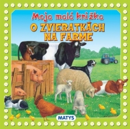 Moja malá knižka o zvieratkách na farme - cena, porovnanie