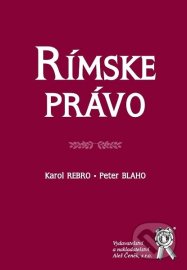 Rímske právo (Rebro Karol, Peter Blaho)