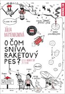 O čom sníva raketový pes? - cena, porovnanie